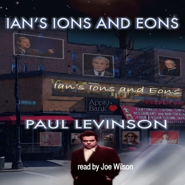 Ian's Ions and Eons - Paul Levinson