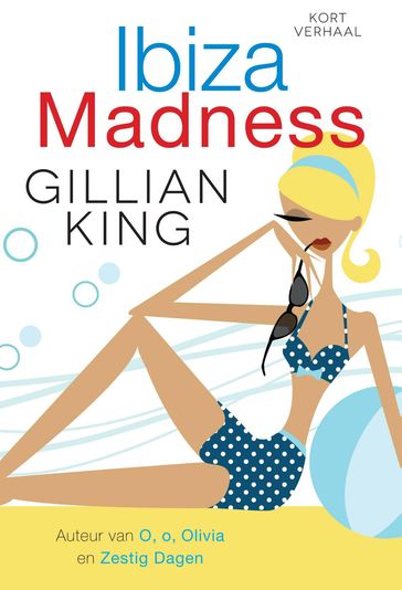 Ibiza madness - Gillian King