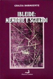 Ibleide. Memorie e sguardi