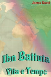 Ibn Battuta Vita e Tempo
