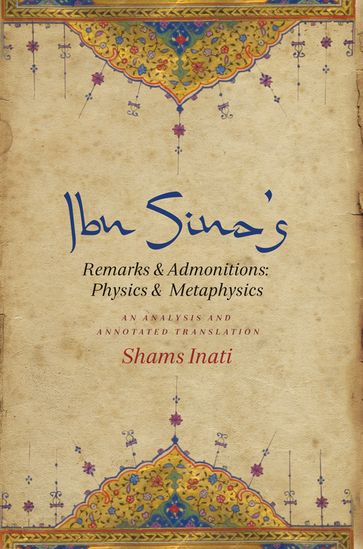 Ibn Sina's Remarks and Admonitions: Physics and Metaphysics - Shams C.