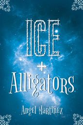 Ice + Alligators