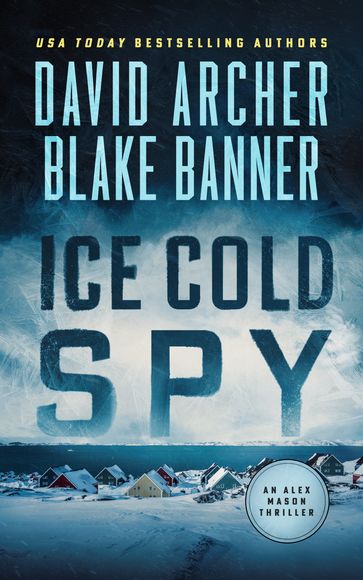 Ice Cold Spy - Blake Banner - David Archer