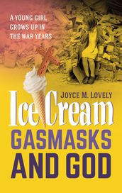 Ice Cream, Gasmasks and God