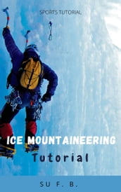 Ice Mountaineering Tutorial
