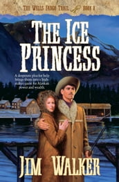 Ice Princess, The (Wells Fargo Trail Book #8)