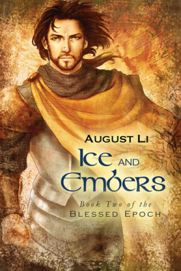 Ice and Embers Volume 2 - August Li