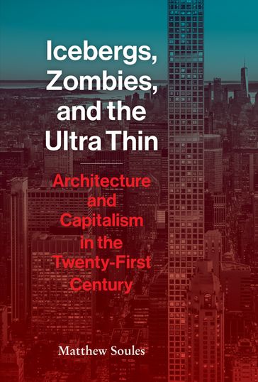 Icebergs, Zombies, and the Ultra-Thin - Matthew Soules