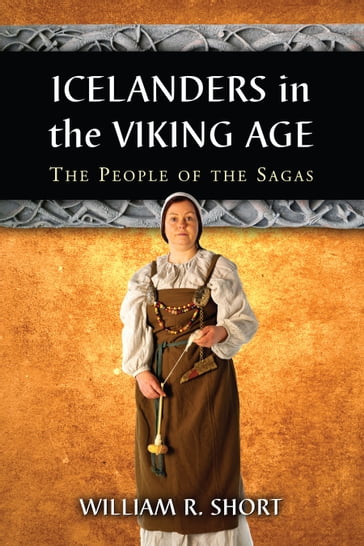 Icelanders in the Viking Age - William R. Short