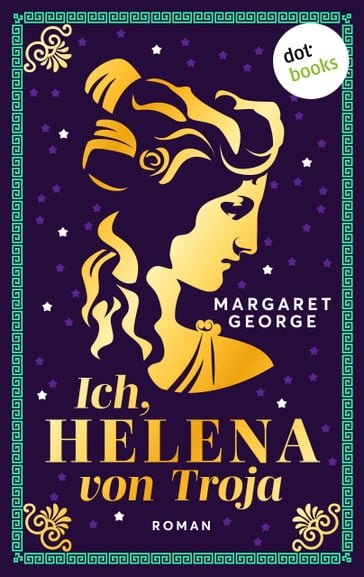 Ich, Helena von Troja - Margaret George