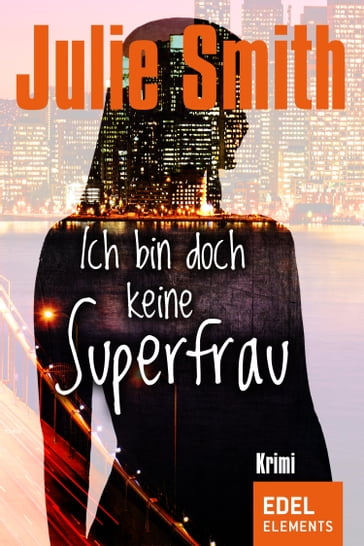 Ich bin doch keine Superfrau - Julie Smith