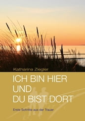 Ich bin hier und du bist dort