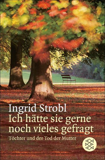 Ich hätte sie gerne noch vieles gefragt - Ingrid Strobl