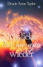 Ich liebe dich morgen wieder