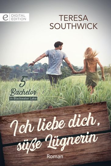 Ich liebe dich, süße Lügnerin - Teresa Southwick