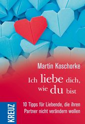 Ich liebe dich, wie du bist