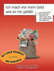 Ich mach mir mein Geld, wie es mir gefällt