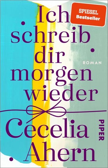 Ich schreib dir morgen wieder - Cecelia Ahern