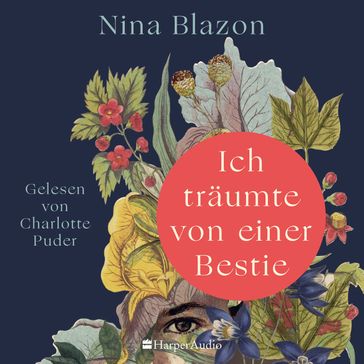 Ich träumte von einer Bestie (ungekürzt) - Nina Blazon