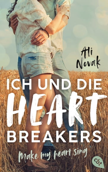 Ich und die Heartbreakers - Make my heart sing - Ali Novak