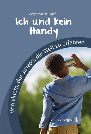 Ich und kein Handy - Benjamin Neukirch