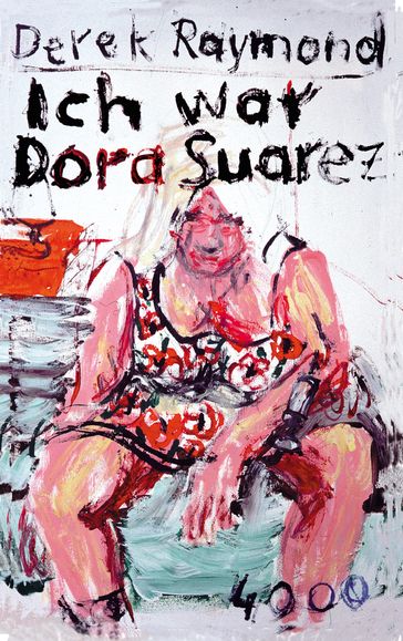 Ich war Dora Suarez - Raymond Derek