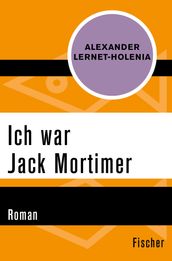 Ich war Jack Mortimer