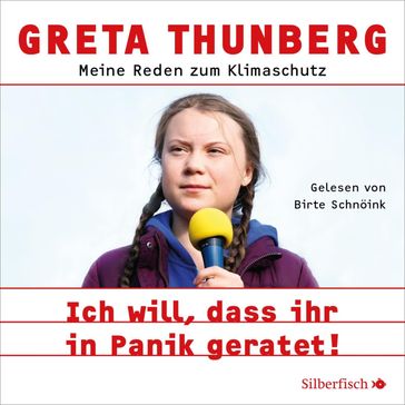 Ich will, dass ihr in Panik geratet! - Birte Schnoink - Greta Thunberg