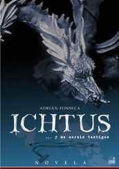 Ichtus: Y me seréis testigos