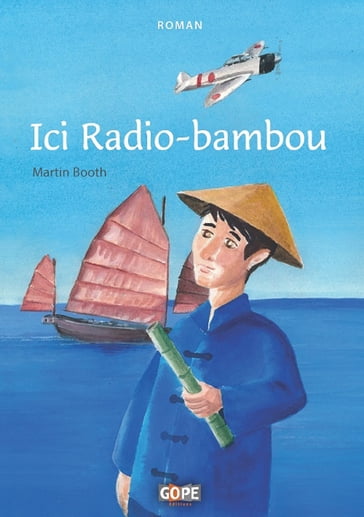 Ici Radio-bambou - Martin Booth - Marie Armelle Terrien-Biotteau (trad.)