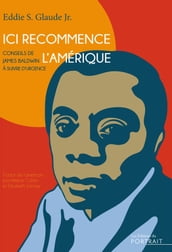 Ici recommence l Amérique. Conseils de James Baldwin à suivre d urgence