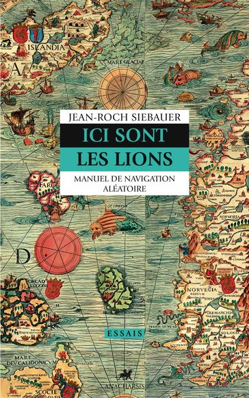 Ici sont les lions - Jean-Roch SIEBAUR