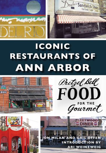 Iconic Restaurants of Ann Arbor - Gail Offen - Jon Milan