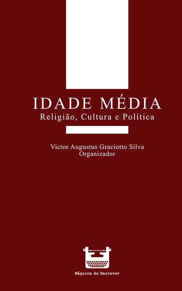 Idade Média - Adriana Mocelim de Souza Lima - André Szczawlinska Muceniecks - Cibele Carvalho - Fátima Regina Fernandes - Karl Friesen - Louise Raulik Cyrino - Osni Gustavo de Assis Fagundes - Rafaela Smanioto Sombrio - Roseli Pádua Angeloni - Victor Augustus Graciotto Silva