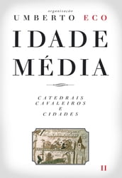 Idade Média Catedrais, Cavaleiros e Cidades