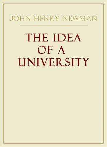 Idea of a University - John Henry Newman