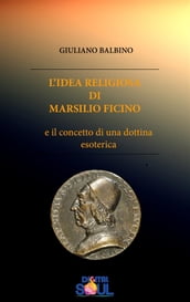 L Idea religiosa di Marsilio Ficino