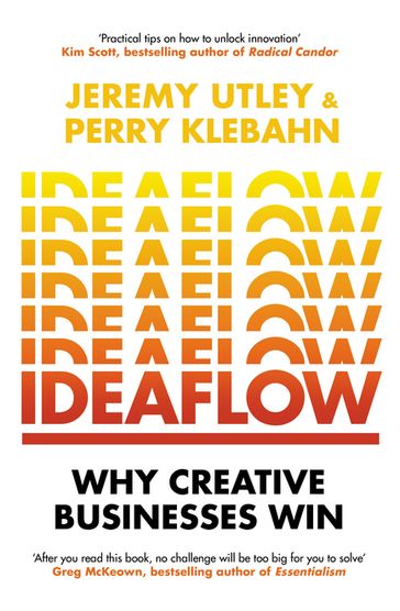 Ideaflow - Perry Klebahn - Jeremy Utley