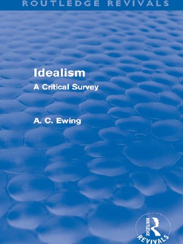 Idealism (Routledge Revivals) - Alfred Ewing