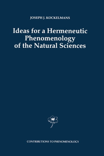 Ideas for a Hermeneutic Phenomenology of the Natural Sciences - J.J. Kockelmans