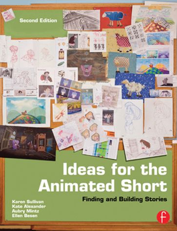 Ideas for the Animated Short - Karen Sullivan - Kate Alexander - Aubry Mintz - Ellen Besen