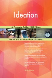 Ideation A Complete Guide - 2019 Edition