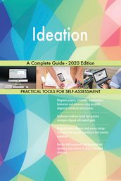 Ideation A Complete Guide - 2020 Edition