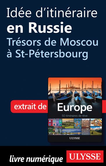Idée d'itinéraire russe - Trésors de Moscou à St-Pétersbourg - Collectif