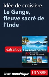 Idée de croisière - Le Gange, fleuve sacré de l Inde