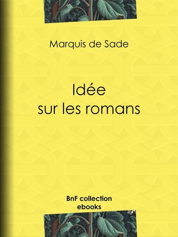 Idée sur les romans - Donatien Alphonse François de Sade - Octave Uzanne