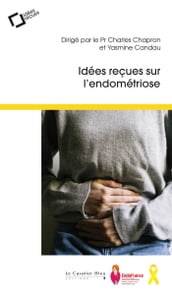 Idees recues sur l endometriose