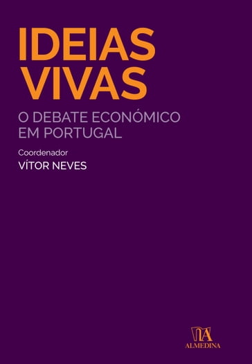 Ideias Vivas: o debate económico em Portugal - Vítor Manuel Leite Neves