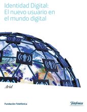 Identidad Digital: El nuevo usuario en el mundo digital