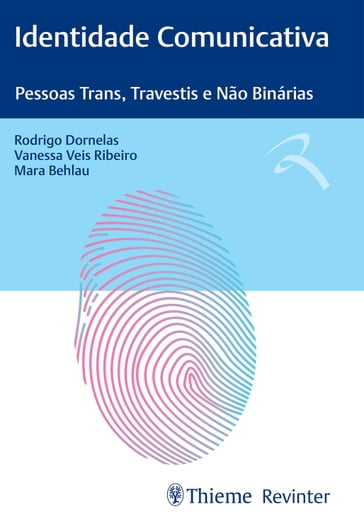 Identidade Comunicativa - Rodrigo Dornelas - Vanessa Veis Ribeiro - Mara Behlau